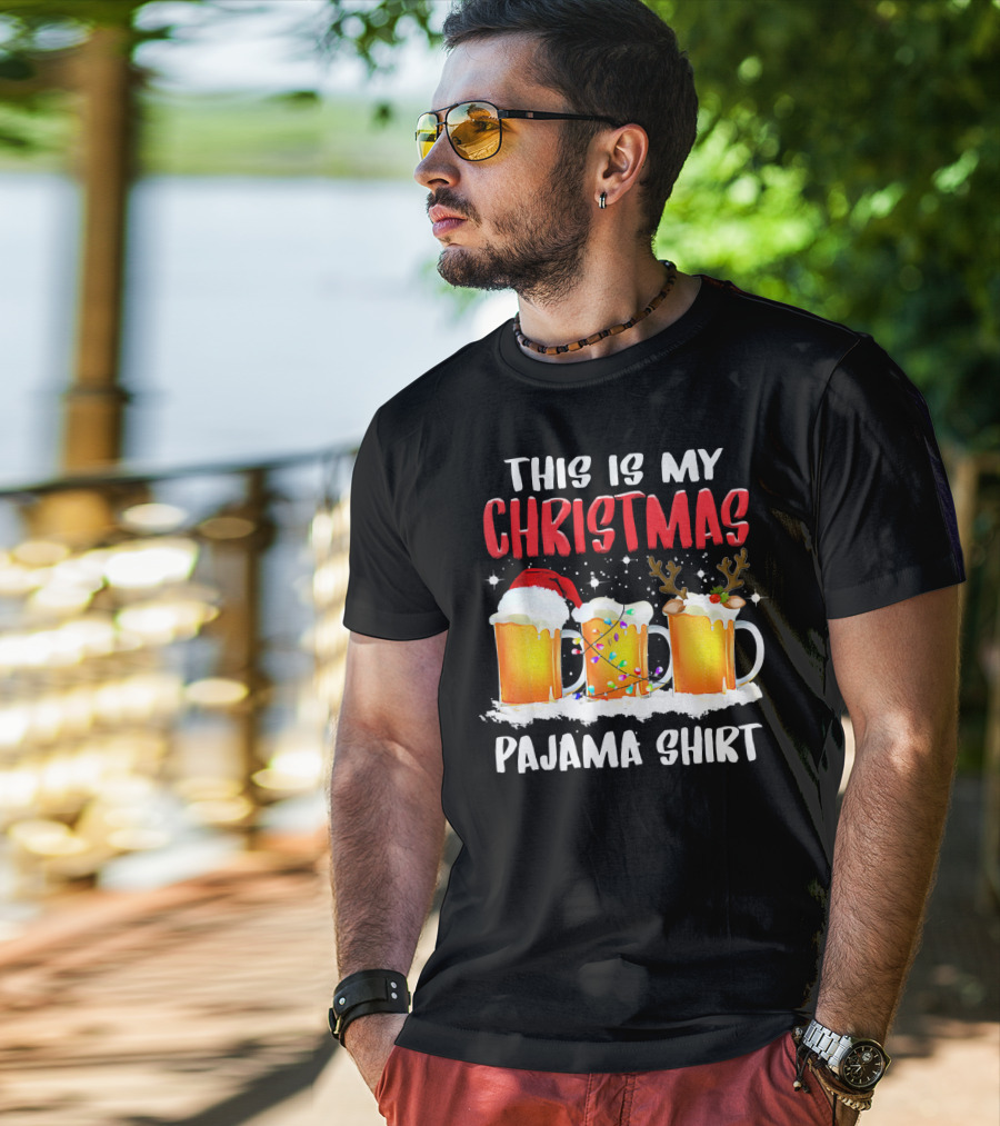 This Is My Christmas Pajama Shirt Santa Hat Reindeer Antlers Beer Mugs T-Shirt