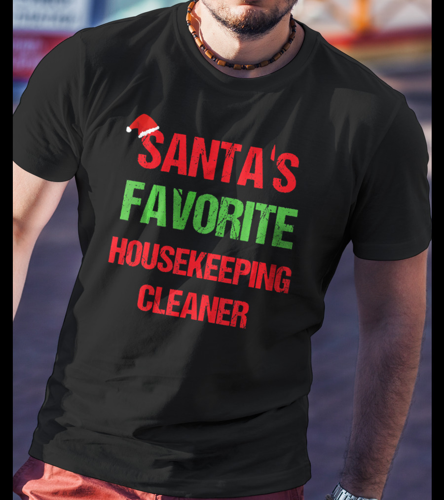 Santa's Favorite Housekeeping Cleaner T-Shirt