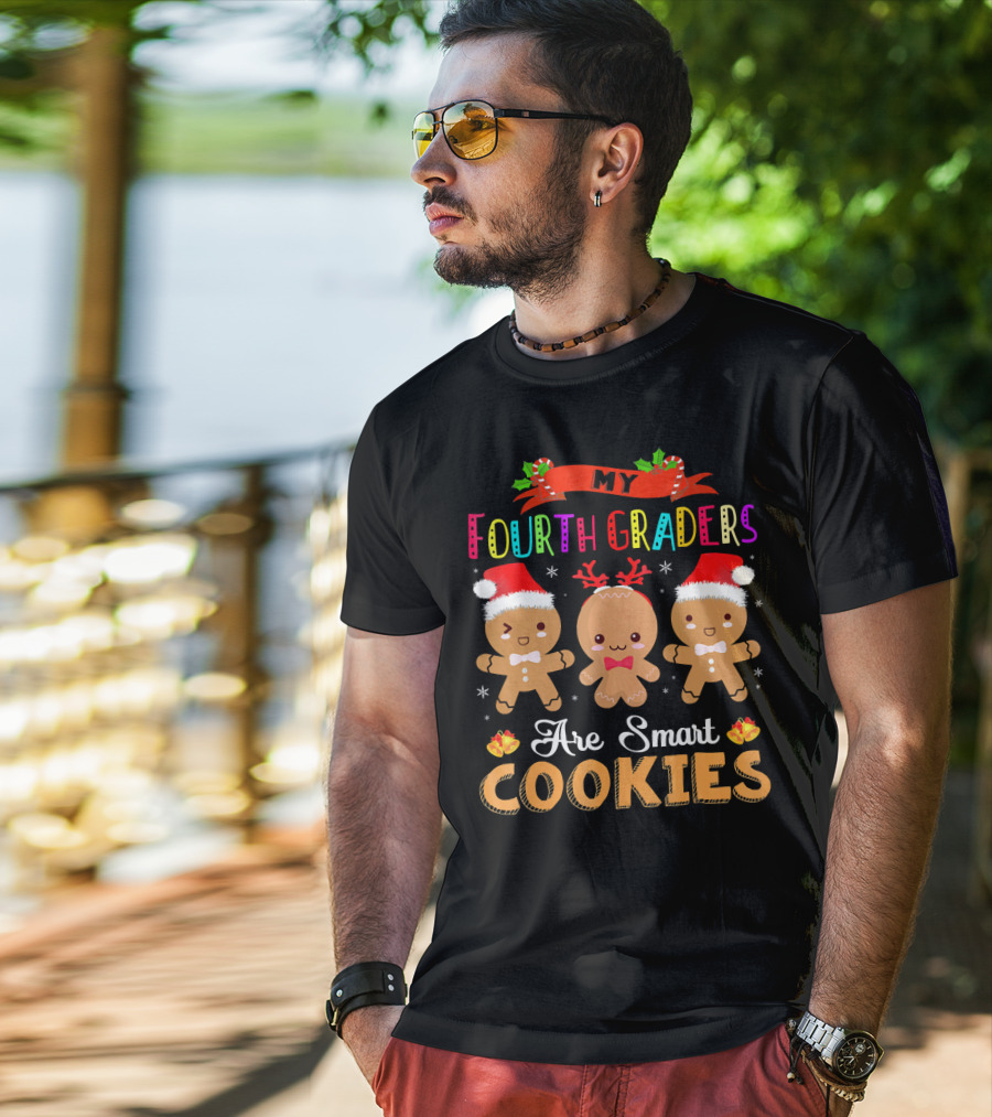My Fourth Graders Are Smart Cookies T-Shirt