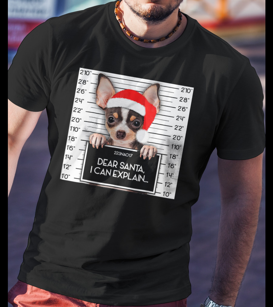 Dear Santa I Can Explain Chihuahua Xmas Santa Hat Lover T-Shirt