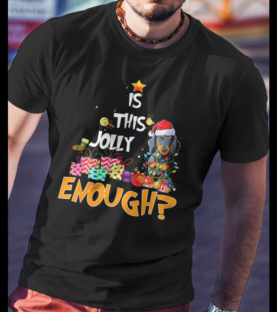 Is This Jolly Enough Dachshund Christmas Lights Santa Hat Gifts T-Shirt
