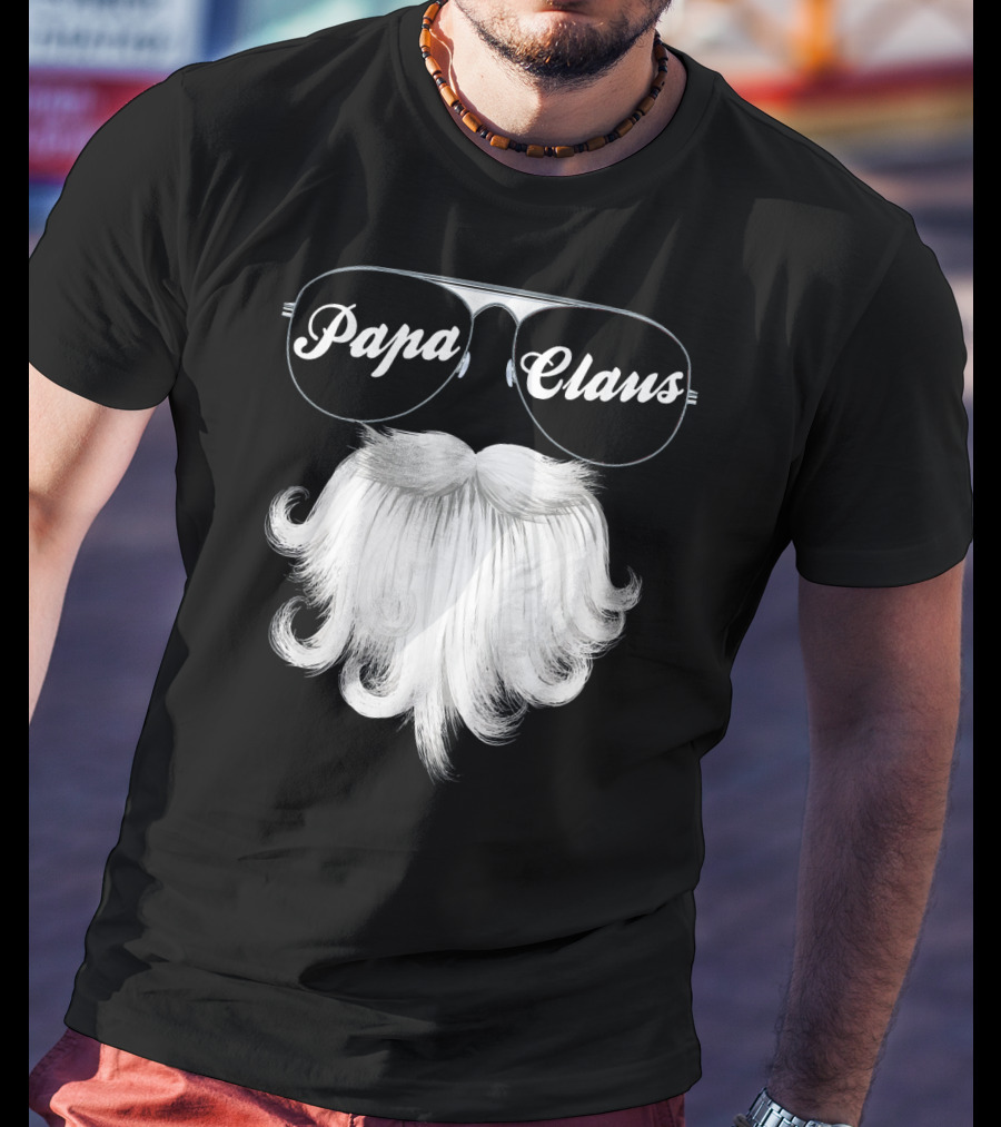 Papa Claus Funny Grandpa Dad Granda Sunglasses Beard T-Shirt