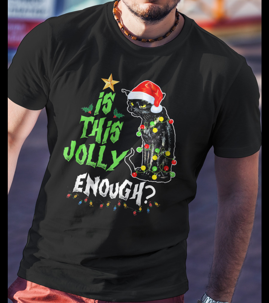 Is This Jolly Enough Christmas Cat With Lights And Santa Hat T-Shirt