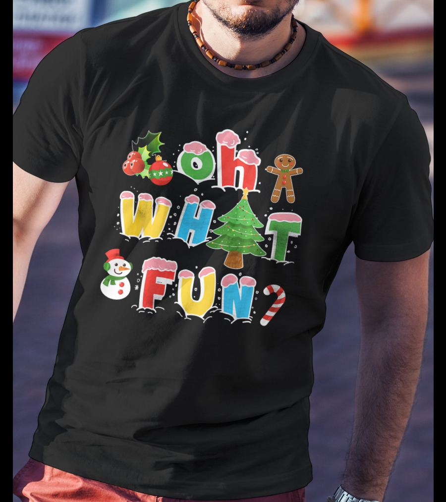Oh What Fun Christmas Tree Gingerbread Snowman Candy Cane Holiday T-Shirt