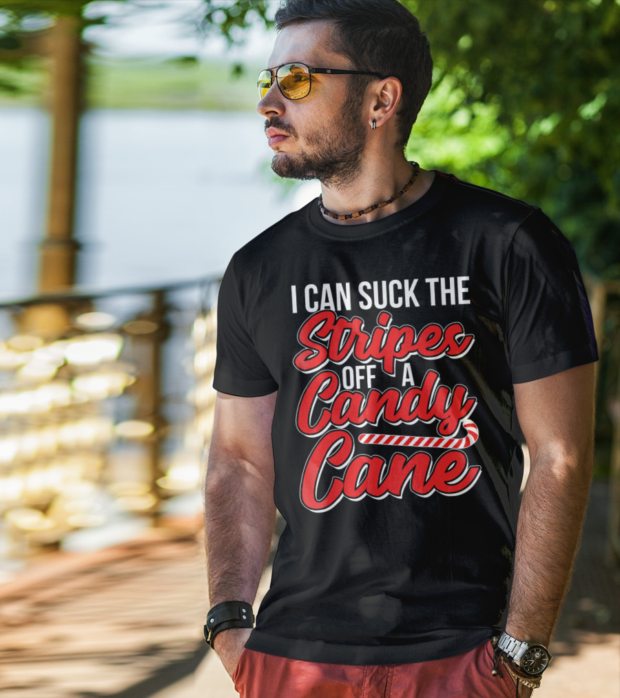 I Can Suck The Stripes Off A Candy Cane Bold Festive Christmas Humor T-Shirt