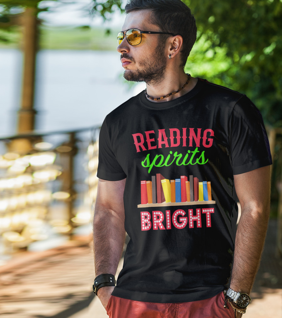 READING Spirits Bright Funny Book Lovers T-Shirt