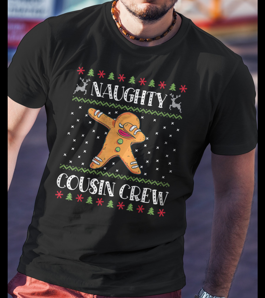 Naughty Cousin Crew Dancing Gingerbread Christmas T-Shirt