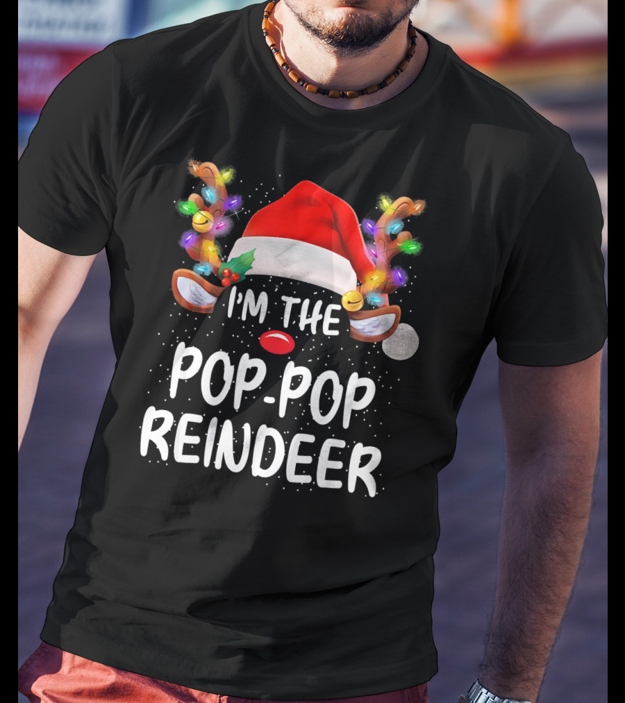 I'm The Pop-Pop Reindeer Santa Hat Lighted Antlers T-Shirt