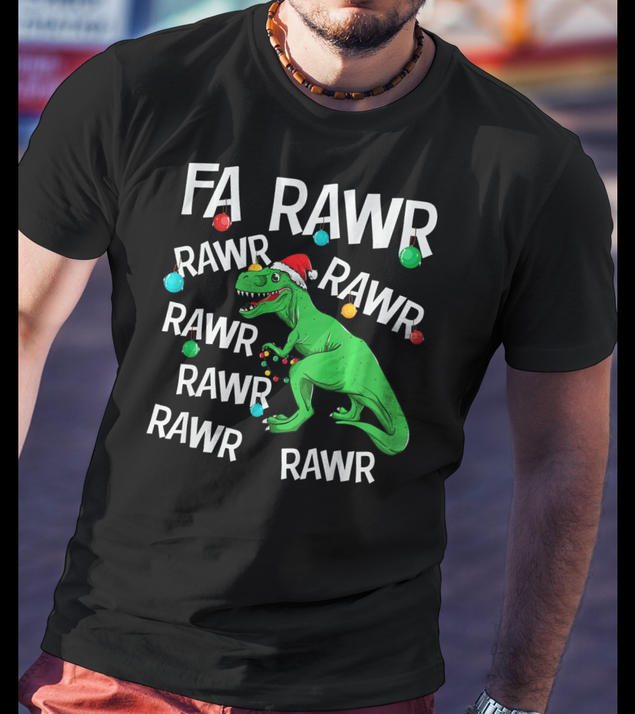 Fa Rawr Rawr Dinosaur Christmas T Rex T-Shirt