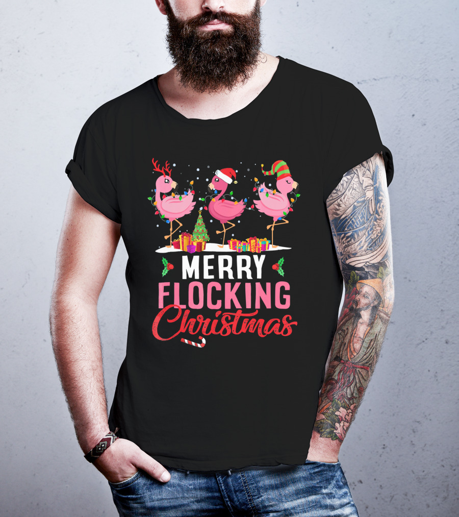 Merry Flocking Christmas Flamingo Festive Decorations And Gifts T-Shirt
