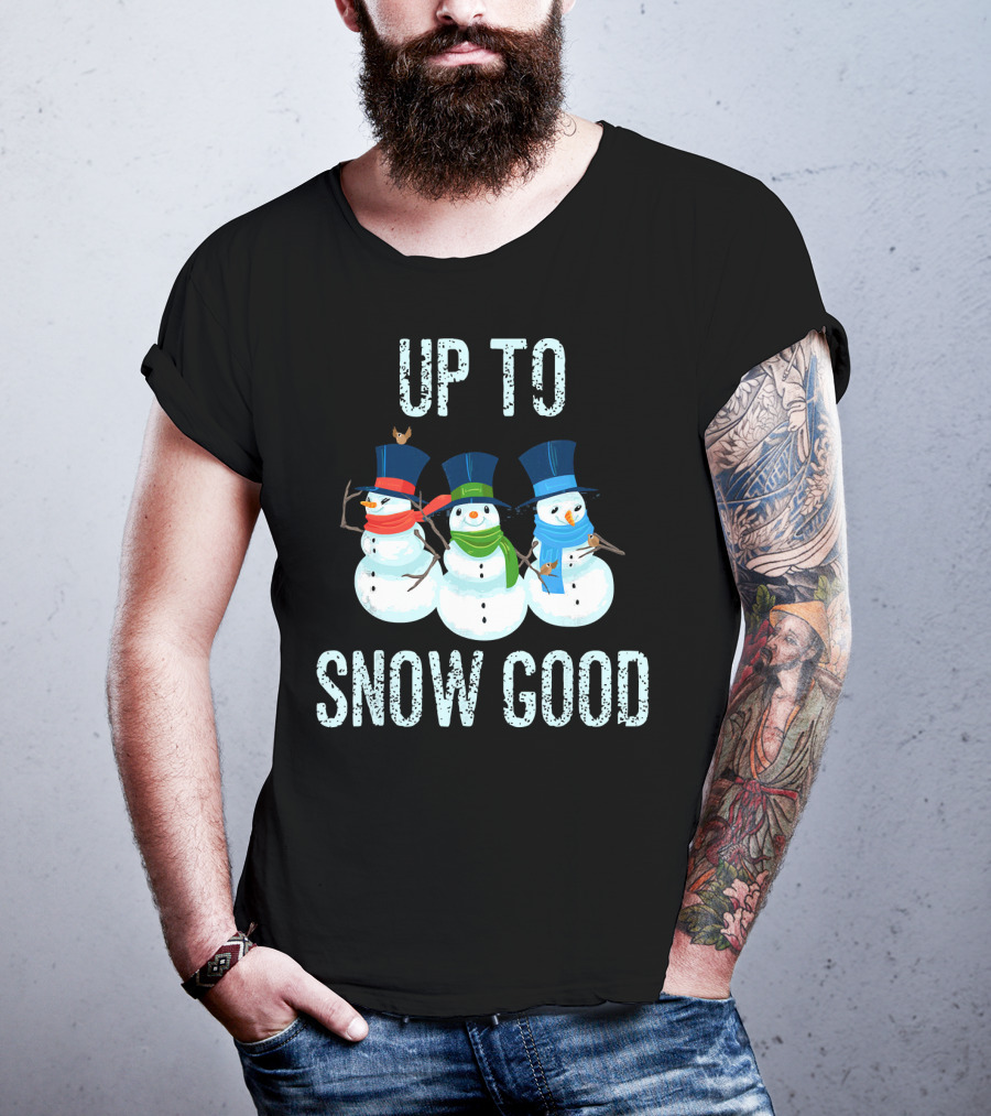 Up To Snow Good Snowmen Trio With Hats And Scarves T-Shirt