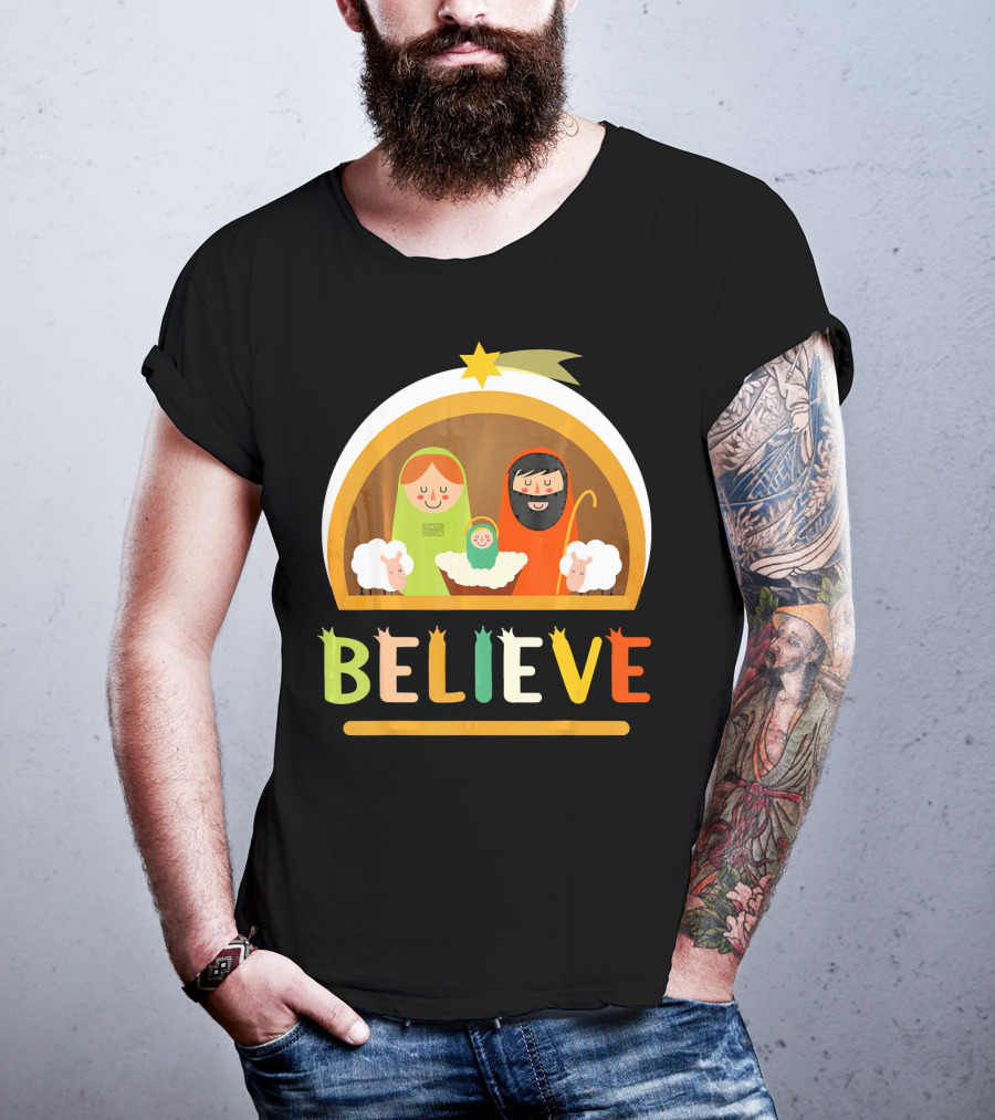 Believe Baby Jesus Christ Nativity Manger Scene Shepherd Star T-Shirt