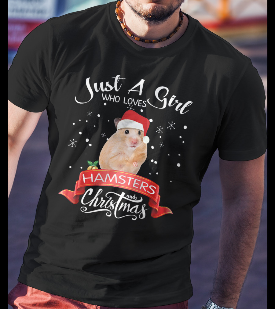 Just A Girl Who Loves Hamsters And Christmas T-Shirt