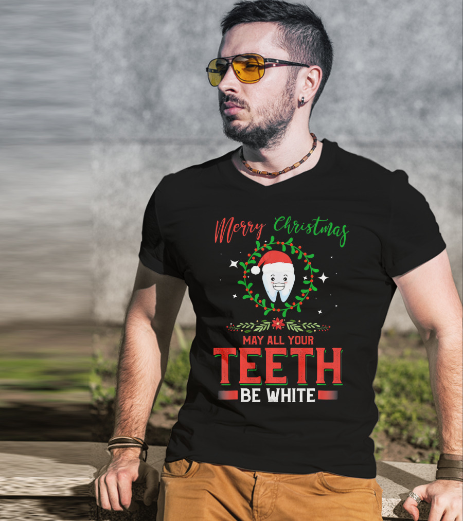 Merry Christmas May All Your Teeth Be White With Santa Tooth Wreath T-Shirt