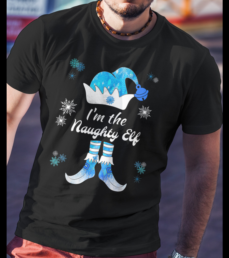 I'm The Naughty Elf With Snowflakes Festive Hat And Boots T-Shirt