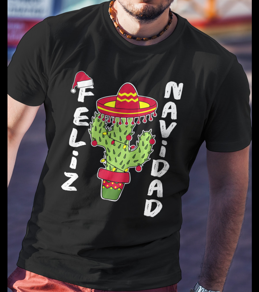 Feliz Navidad Cactus With Santa Hat And Sombrero Holiday Spirit T-Shirt