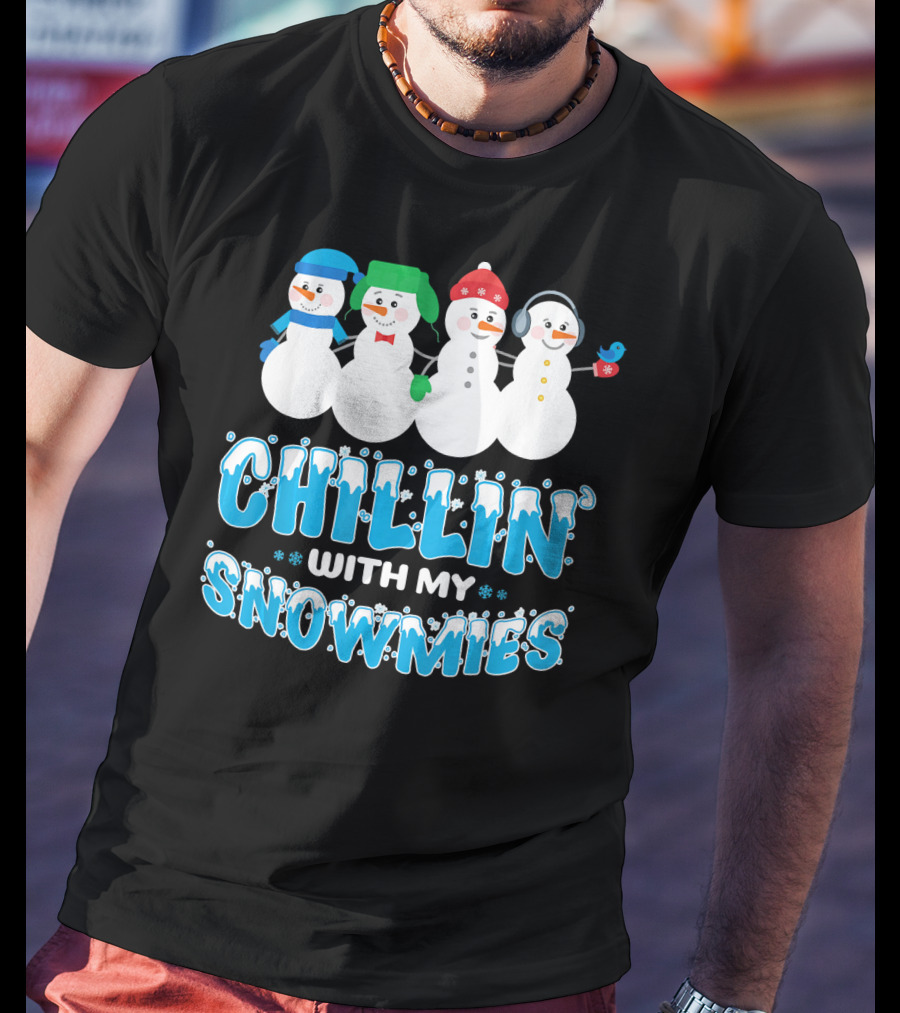 Chillin With My Snowmies Cute Snowman Friends Winter Fun T-Shirt