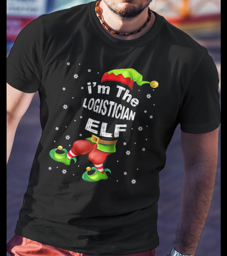 I'm The Logistician Elf Christmas Outfit With Snowflakes And Elf Hat T-Shirt