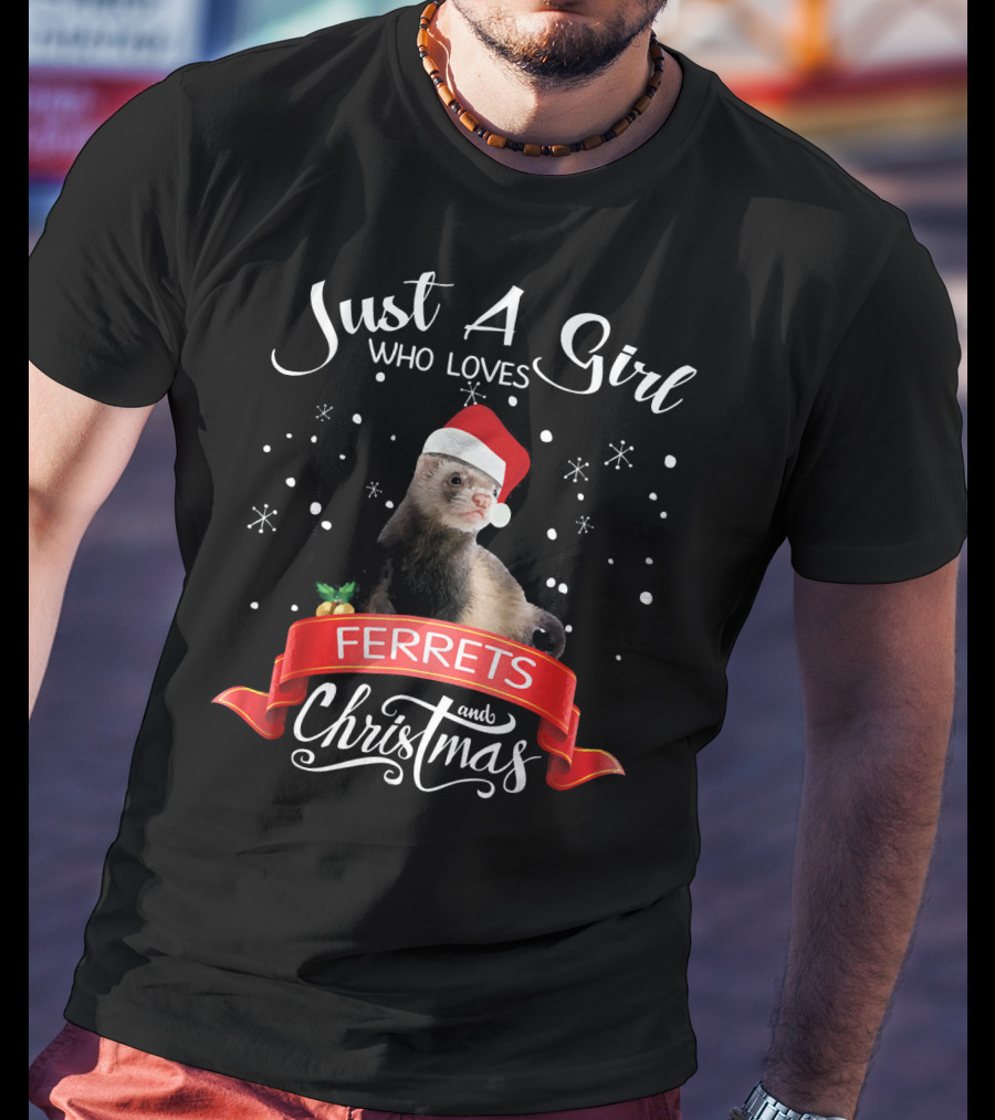 Just A Girl Who Loves Ferrets And Christmas T-Shirt