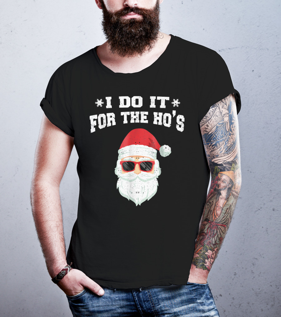 I Do It For The Ho's Funny Christmas Santa Red Hat Sunglasses T-Shirt