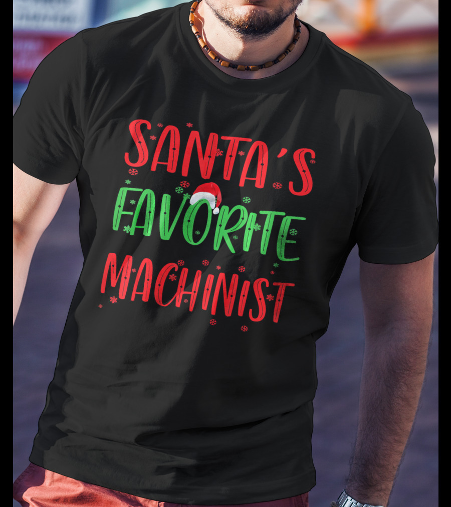Santa's Favorite Machinist T-Shirt