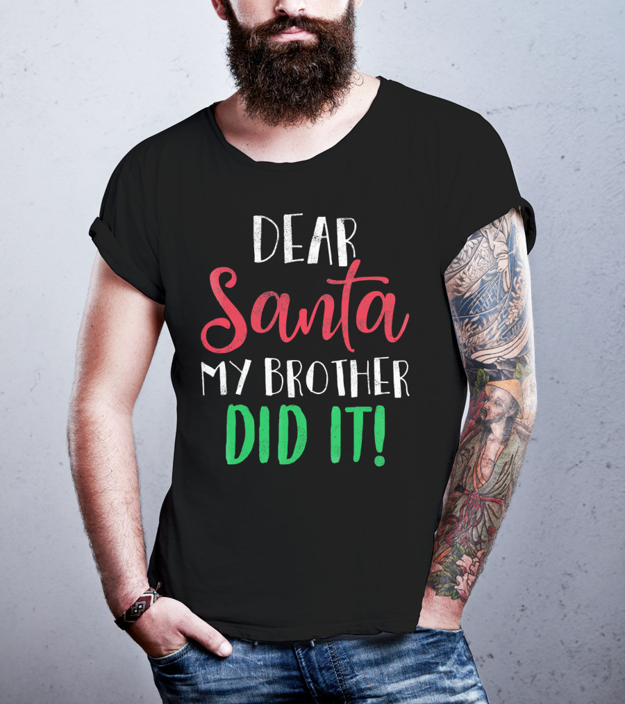Dear Santa My Brother Did It Christmas Humor Kids T-Shirt