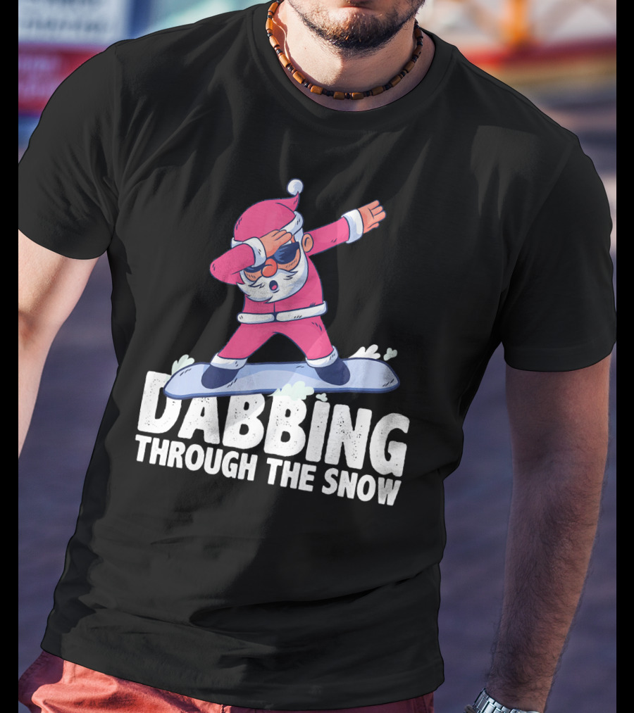 Dabbing Through The Snow Santa Snowboarding Christmas T-Shirt