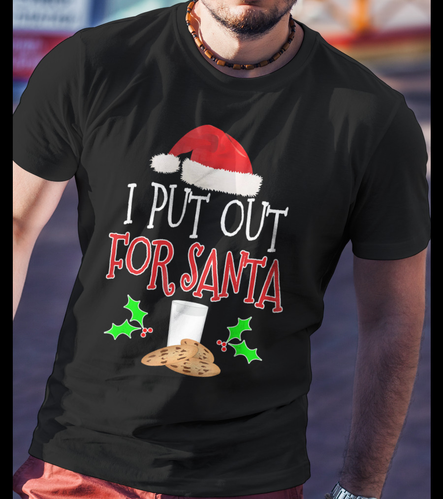 I Put Out For Santa Milk Cookies Holly Santa Hat T-Shirt