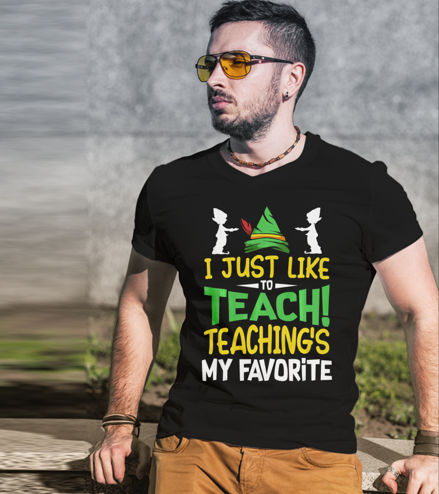 I Just Like To Teach Teachings My Favorite Elf Inspired Hat T-Shirt