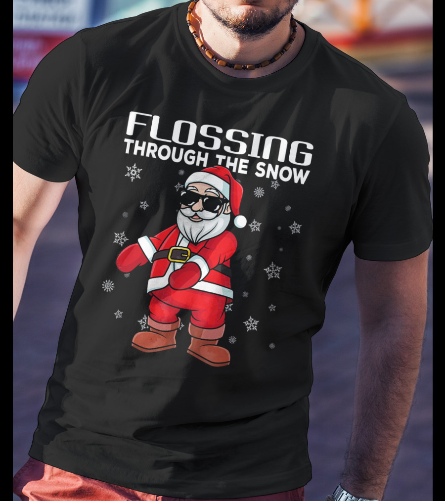 Flossing Through The Snow Santa In Sunglasses And Snowflakes T-Shirt