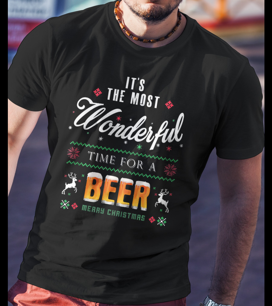 It's The Most Wonderful Time For A Beer Merry Christmas T-Shirt