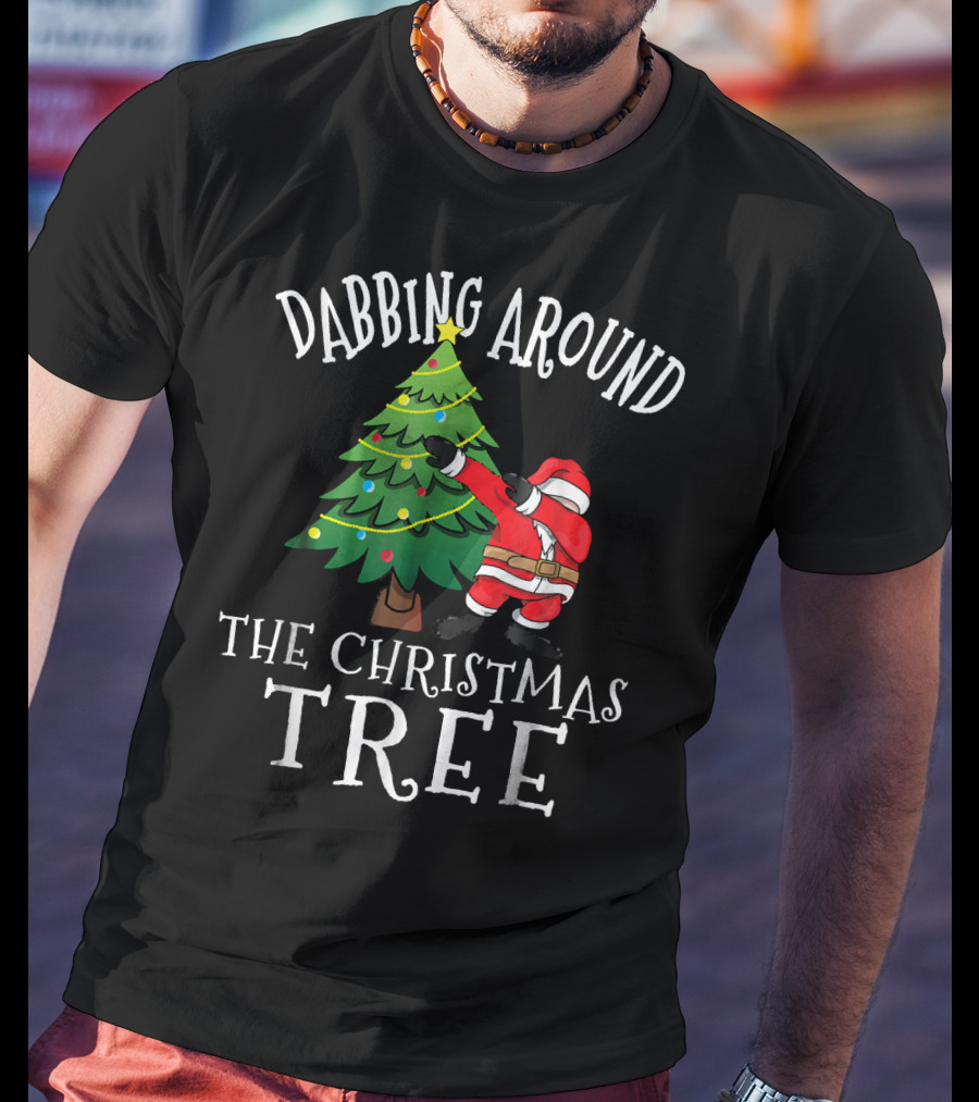 Dabbing Around The Christmas Tree Santa Dab Claus T-Shirt