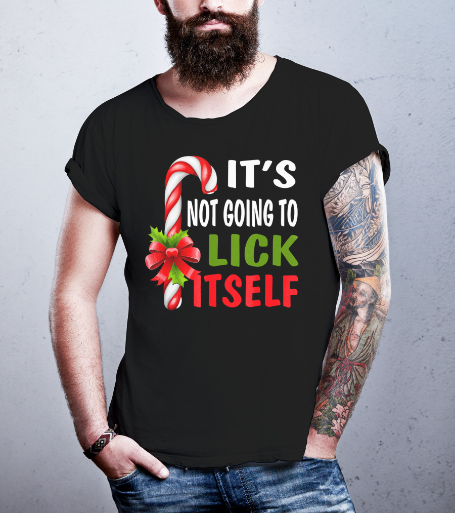 It's Not Going To Lick Itself Candy Cane Bow Christmas Humor T-Shirt