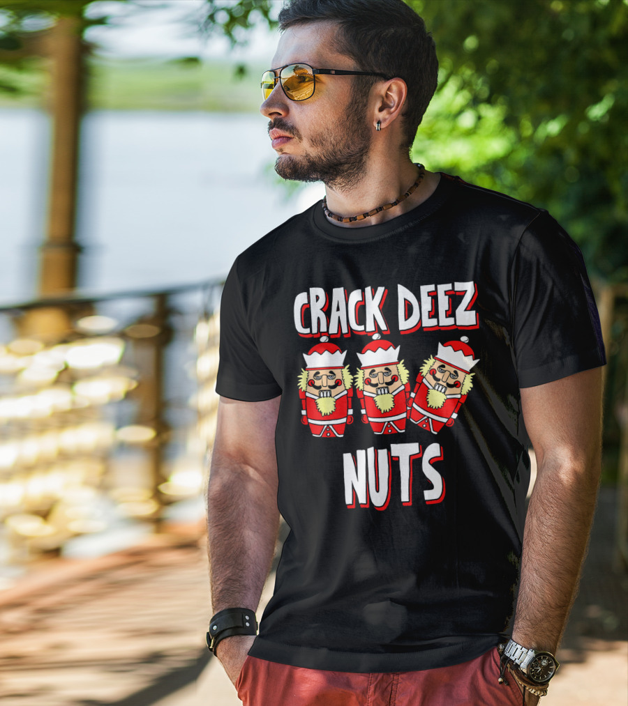 Crack Deez Nuts Nutcracker Ugly Trio Holiday Humor T-Shirt