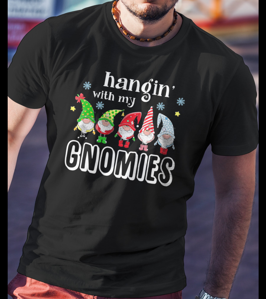 Hangin' With My Christmas Gnomies T-Shirt