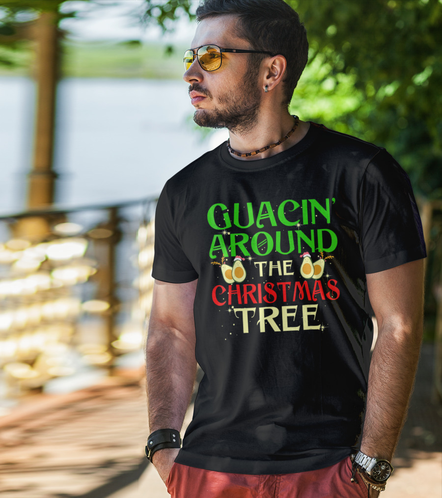 Guacin' Around The Christmas Tree Avocado T-Shirt