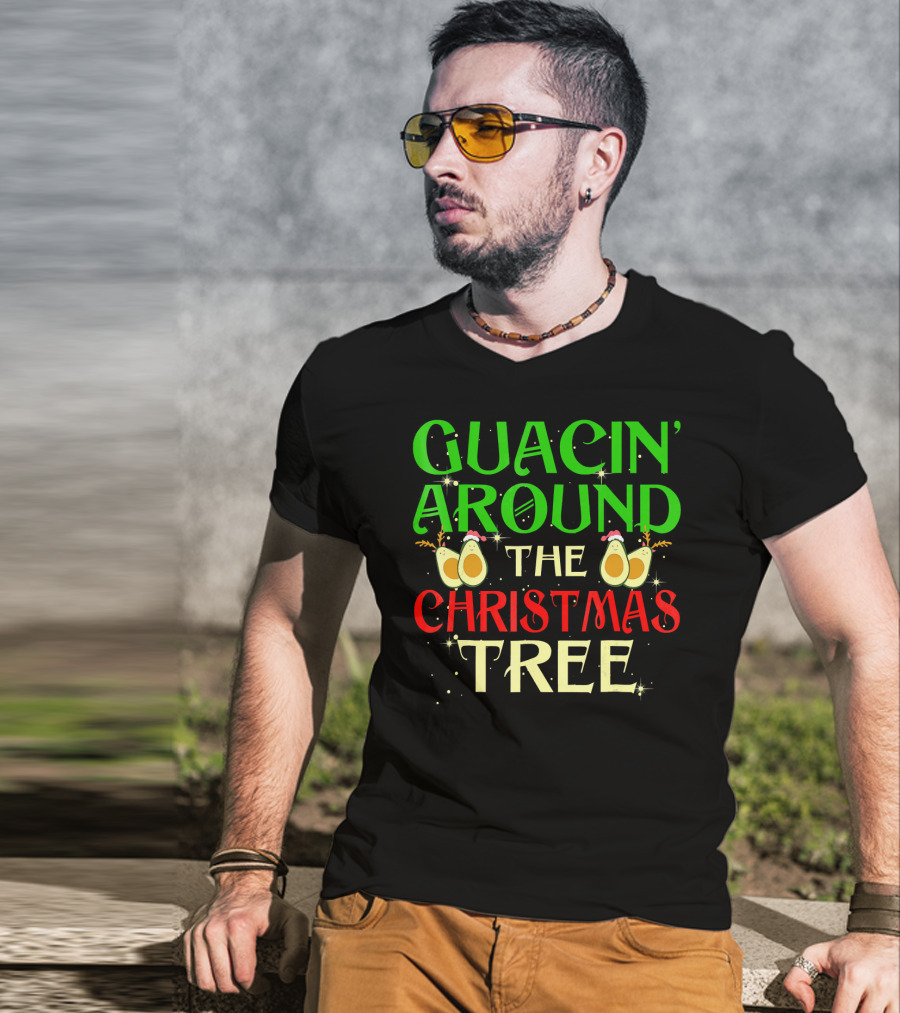 Guacin' Around The Christmas Tree Avocado T-Shirt