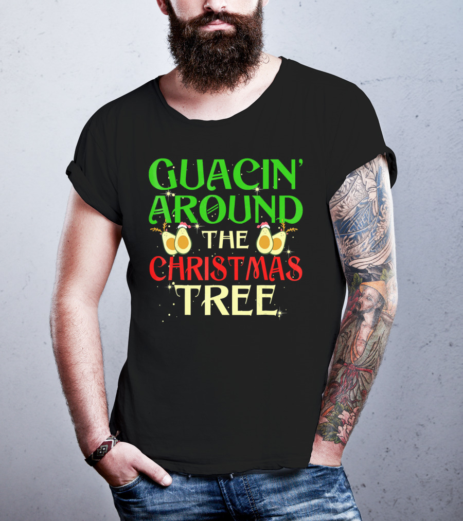 Guacin' Around The Christmas Tree Avocado T-Shirt