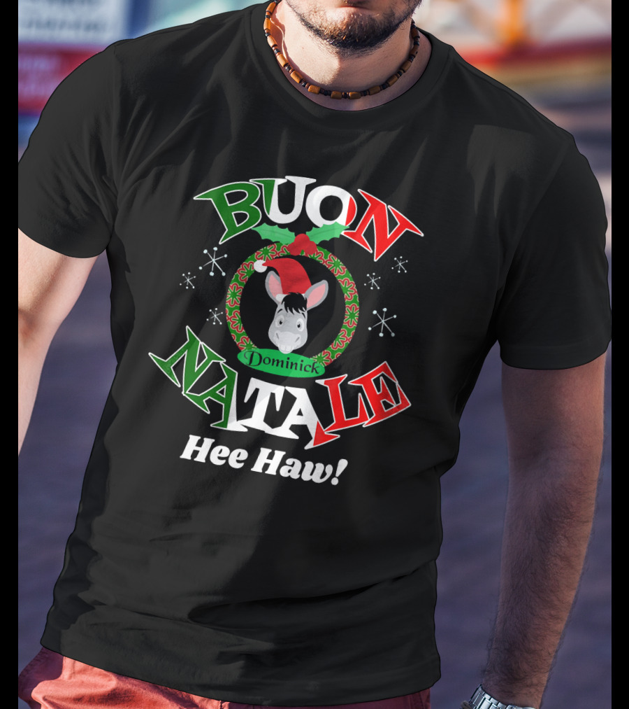 Buon Natale Dominick The Donkey Hee Haw T-Shirt