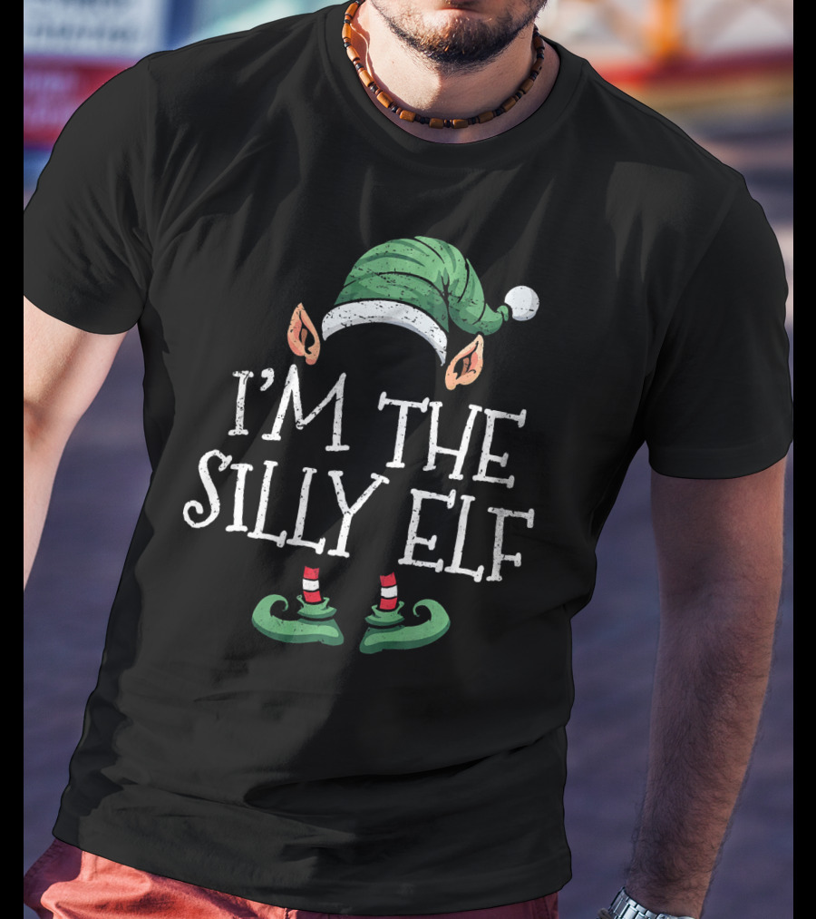 I'm The Silly Elf Matching Family Group Christmas T-Shirt