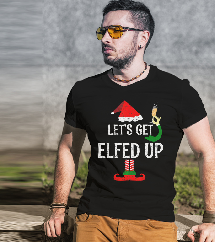 Let's Get Elfed Up Funny Grunge Christmas Santa Hat Elf Shoes Champagne T-Shirt