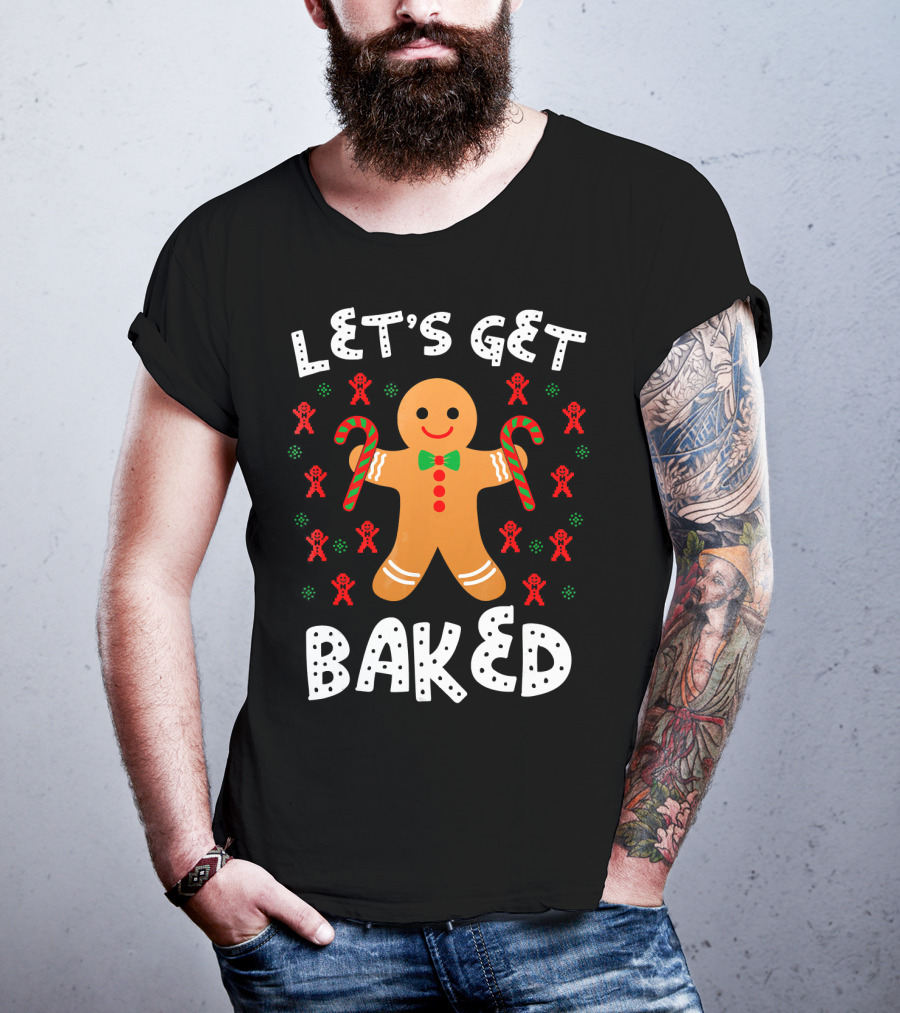 LET'S GET BAKED Gingerbread Candy Cane Christmas T-Shirt
