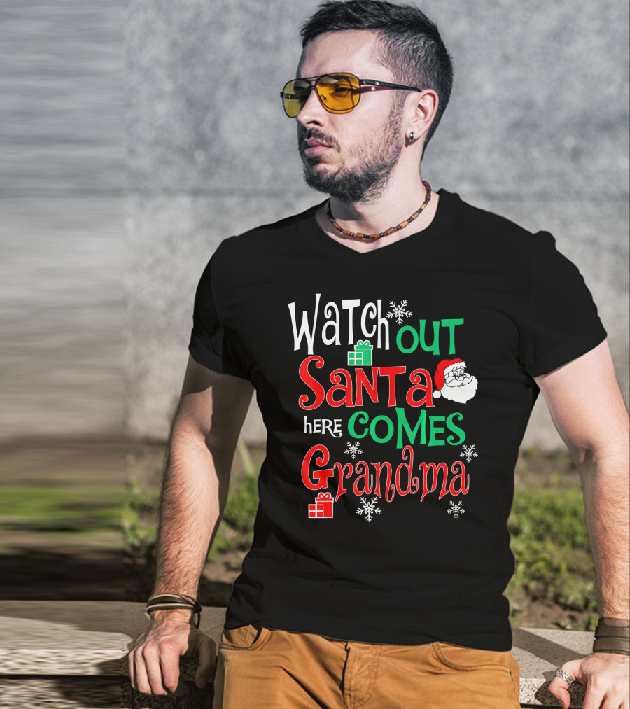 Watch Out Santa Here Comes Grandma T-Shirt