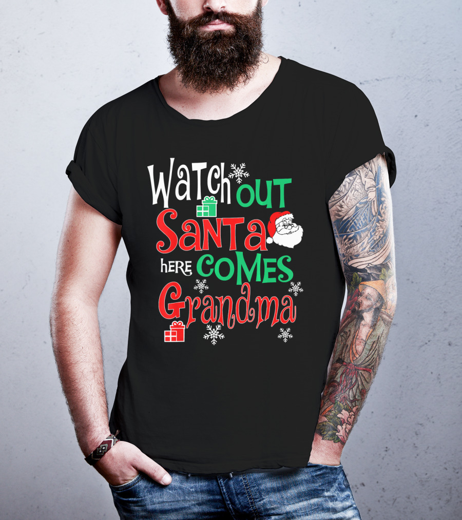 Watch Out Santa Here Comes Grandma T-Shirt
