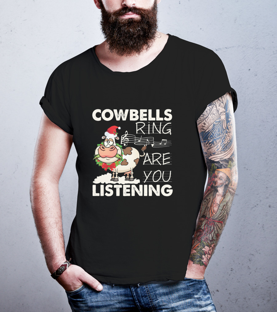 COWBELLS RING ARE YOU LISTENING Cow In Santa Hat With Music Notes T-Shirt