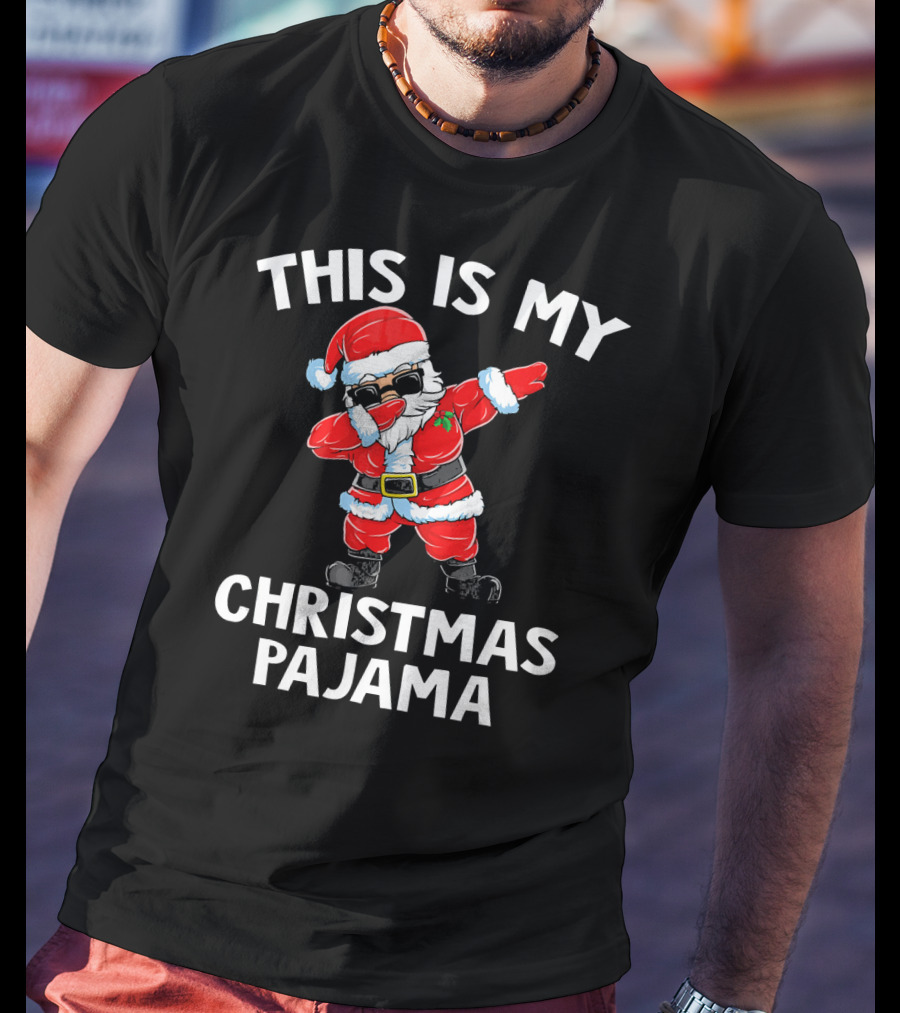 This Is My Christmas Pajama Dabbing Santa T-Shirt