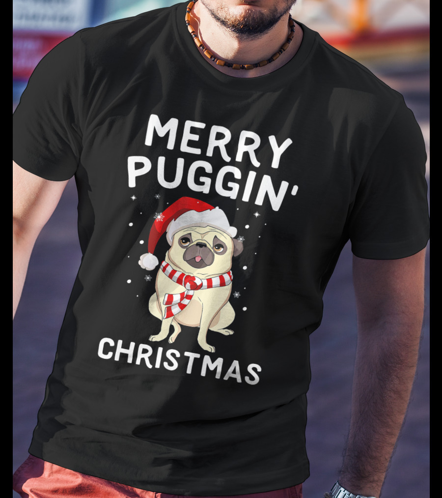 Merry Puggin' Christmas Santa Pug Holiday T-Shirt