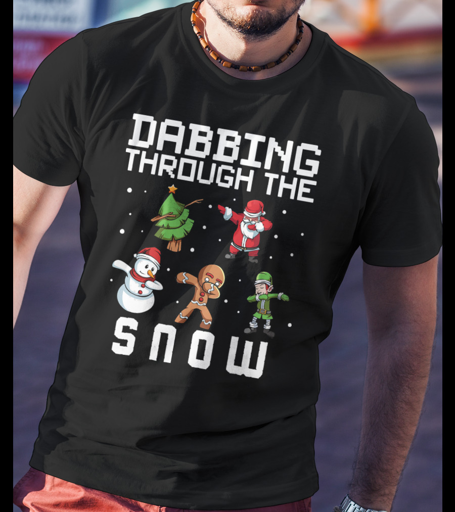 Dabbing Through The Snow Christmas Tree Santa Snowman Gingerbread Elf T-Shirt