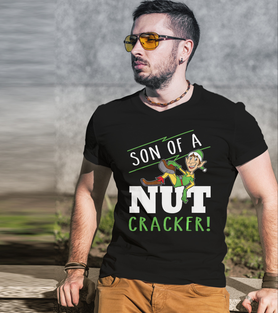 Son Of A Nutcracker Elf Inspired Holiday Phrase T-Shirt