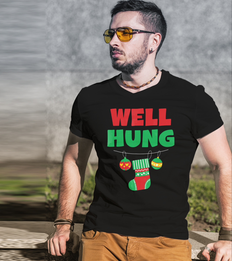 Well Hung Christmas Stocking And Ornaments T-Shirt